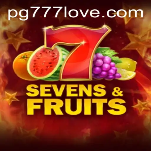 Explorando SevensFruits e a Paixão por Love PG777: Um Guia Completo